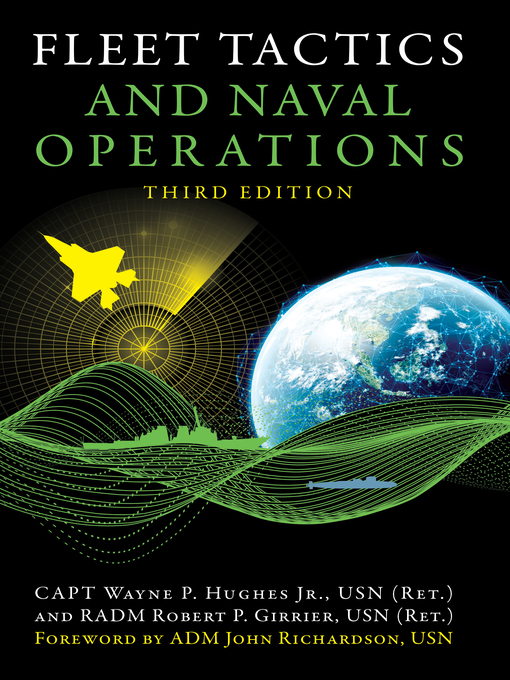 Title details for Fleet Tactics and Naval Operations by CAPT Wayne P. Hughes Jr., USN (Ret.) - Wait list